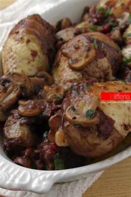  Pollo alla Cacciatora con Funghi: Una Delizia Rusticana che Ti Trasporterà negli Ani di una Vigna Toscana!